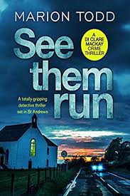 See Them Run (Detective Clare Mackay)